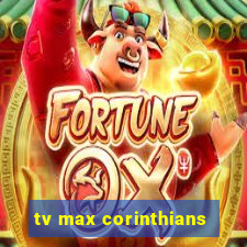 tv max corinthians